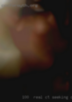 100%  REAL, in CT seeking oral Mississauga.